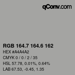 カラーコード: RGB 164.7 164.6 162 | qconv.com