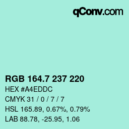 カラーコード: RGB 164.7 237 220 | qconv.com