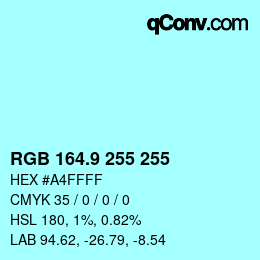 Color code: RGB 164.9 255 255 | qconv.com