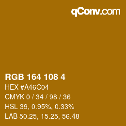 Color code: RGB 164 108 4 | qconv.com