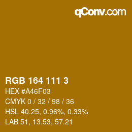 カラーコード: RGB 164 111 3 | qconv.com