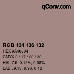 Color code: RGB 164 136 132 | qconv.com