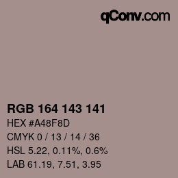 Color code: RGB 164 143 141 | qconv.com