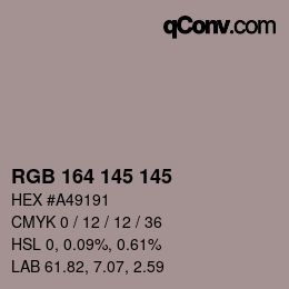 Color code: RGB 164 145 145 | qconv.com