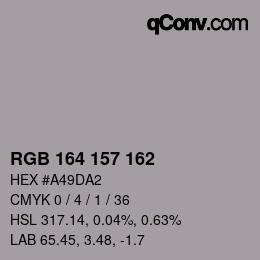 Color code: RGB 164 157 162 | qconv.com