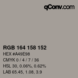 Color code: RGB 164 158 152 | qconv.com