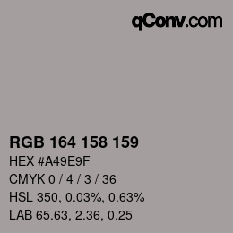 Farbcode: RGB 164 158 159 | qconv.com