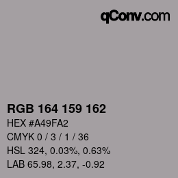 Color code: RGB 164 159 162 | qconv.com