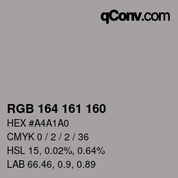 Color code: RGB 164 161 160 | qconv.com