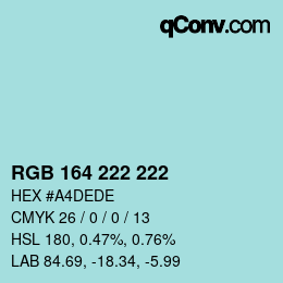 Color code: RGB 164 222 222 | qconv.com