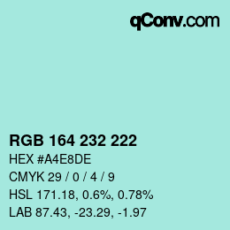 Color code: RGB 164 232 222 | qconv.com