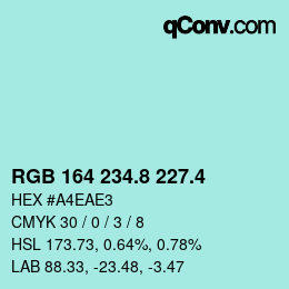 カラーコード: RGB 164 234.8 227.4 | qconv.com