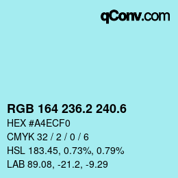 カラーコード: RGB 164 236.2 240.6 | qconv.com
