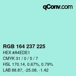 カラーコード: RGB 164 237 225 | qconv.com