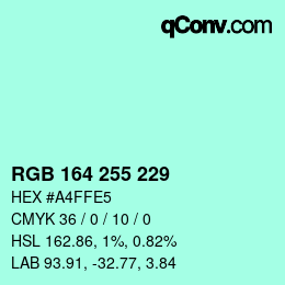 Color code: RGB 164 255 229 | qconv.com