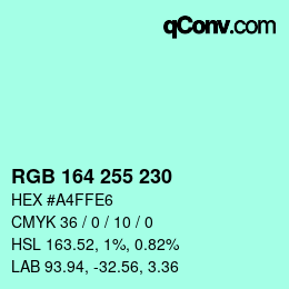 Color code: RGB 164 255 230 | qconv.com