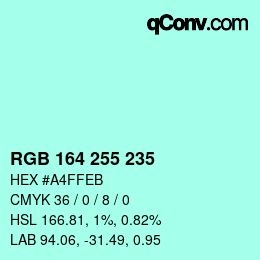 カラーコード: RGB 164 255 235 | qconv.com