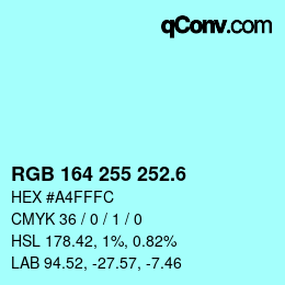カラーコード: RGB 164 255 252.6 | qconv.com