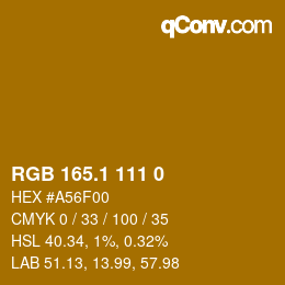 カラーコード: RGB 165.1 111 0 | qconv.com