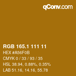 カラーコード: RGB 165.1 111 11 | qconv.com