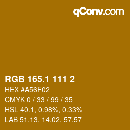 カラーコード: RGB 165.1 111 2 | qconv.com