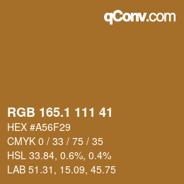 カラーコード: RGB 165.1 111 41 | qconv.com
