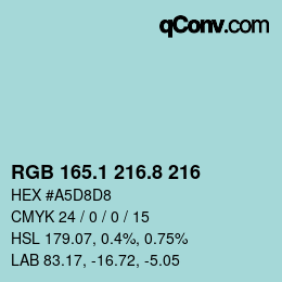 Color code: RGB 165.1 216.8 216 | qconv.com