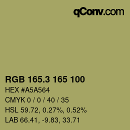カラーコード: RGB 165.3 165 100 | qconv.com