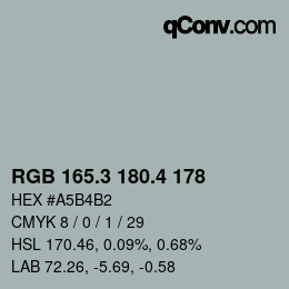 カラーコード: RGB 165.3 180.4 178 | qconv.com