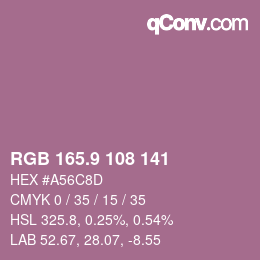 カラーコード: RGB 165.9 108 141 | qconv.com