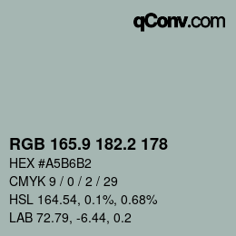 カラーコード: RGB 165.9 182.2 178 | qconv.com