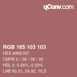 Color code: RGB 165 103 103 | qconv.com