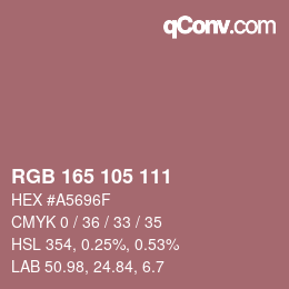 颜色代码: RGB 165 105 111 | qconv.com