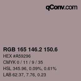 カラーコード: RGB 165 146.2 150.6 | qconv.com