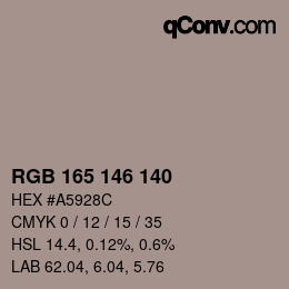 Color code: RGB 165 146 140 | qconv.com