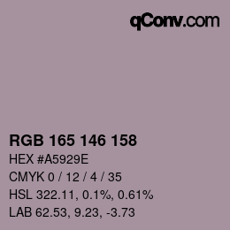 カラーコード: RGB 165 146 158 | qconv.com