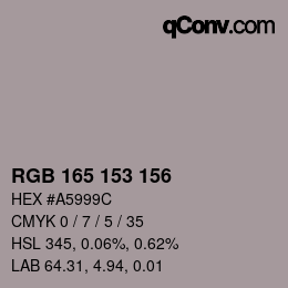 Color code: RGB 165 153 156 | qconv.com