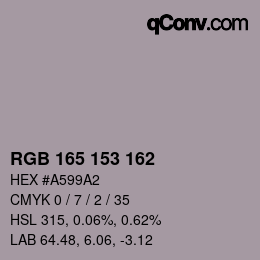 Color code: RGB 165 153 162 | qconv.com