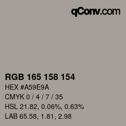 Color code: RGB 165 158 154 | qconv.com