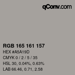 Color code: RGB 165 161 157 | qconv.com