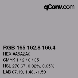 カラーコード: RGB 165 162.8 166.4 | qconv.com