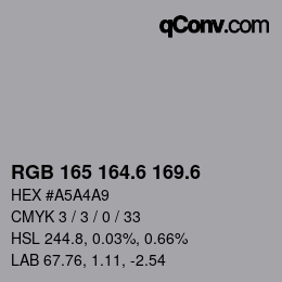 カラーコード: RGB 165 164.6 169.6 | qconv.com