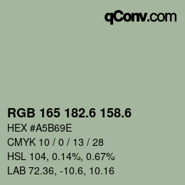 カラーコード: RGB 165 182.6 158.6 | qconv.com