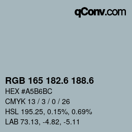 カラーコード: RGB 165 182.6 188.6 | qconv.com