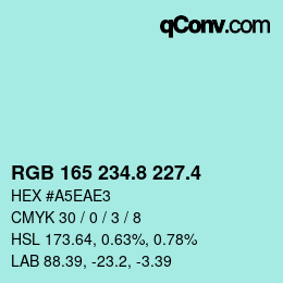 カラーコード: RGB 165 234.8 227.4 | qconv.com