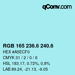 カラーコード: RGB 165 236.6 240.6 | qconv.com