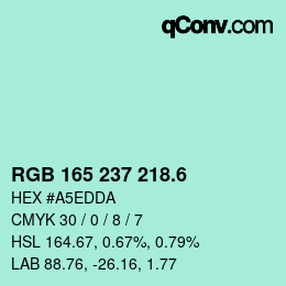 カラーコード: RGB 165 237 218.6 | qconv.com