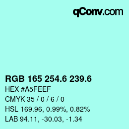 カラーコード: RGB 165 254.6 239.6 | qconv.com