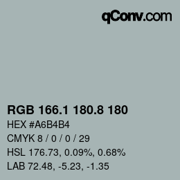 カラーコード: RGB 166.1 180.8 180 | qconv.com