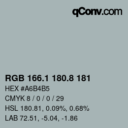 カラーコード: RGB 166.1 180.8 181 | qconv.com